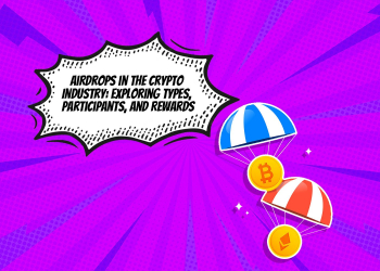 Airdrops in the Crypto Industry: Exploring Types, Participants, and Rewards2