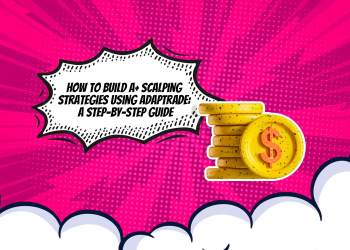 How-to-Build-A+-Scalping-Strategies-Using-Adaptrade--A-Step-by-Step-Guide