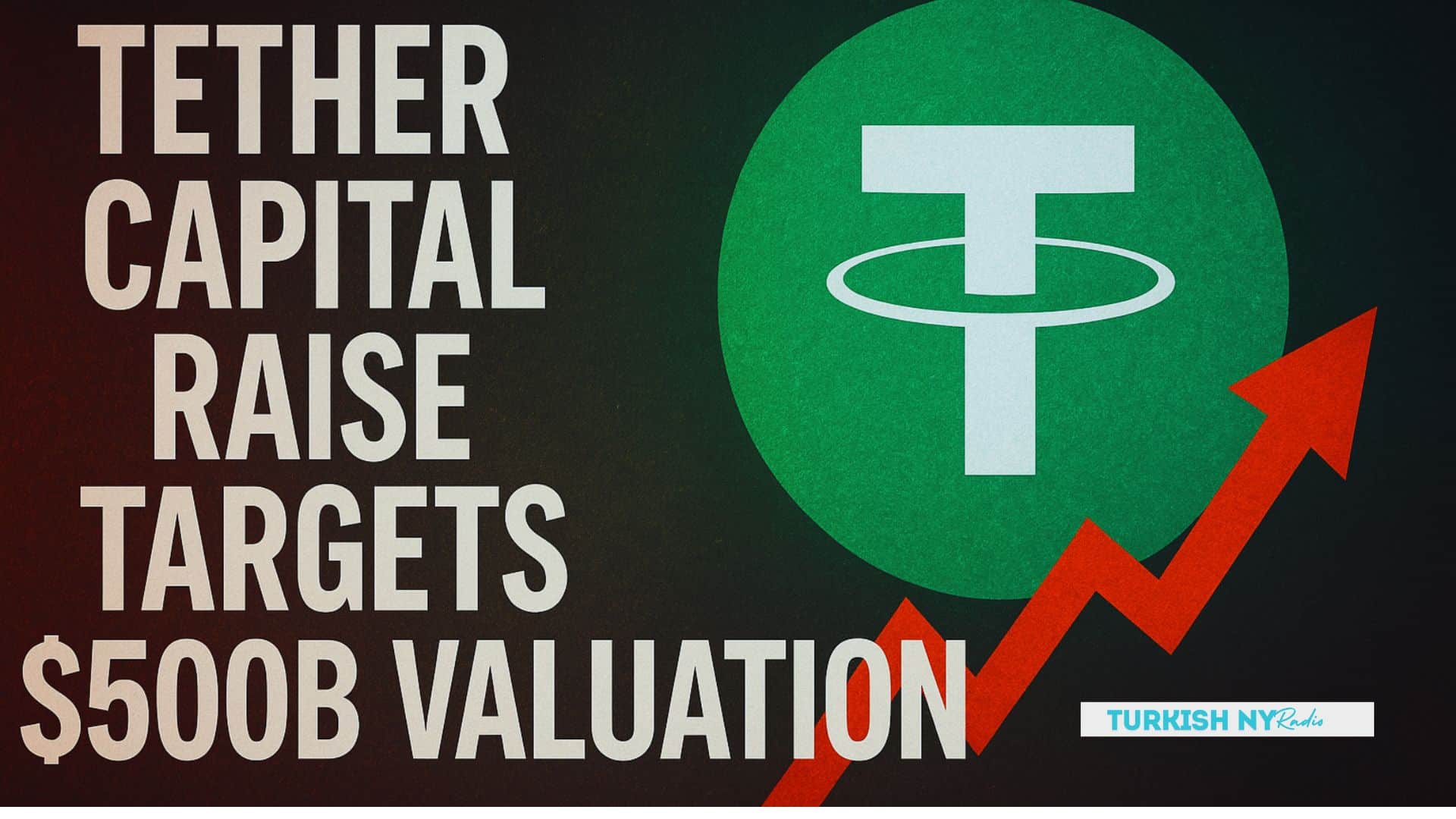 Tether Capital Raise