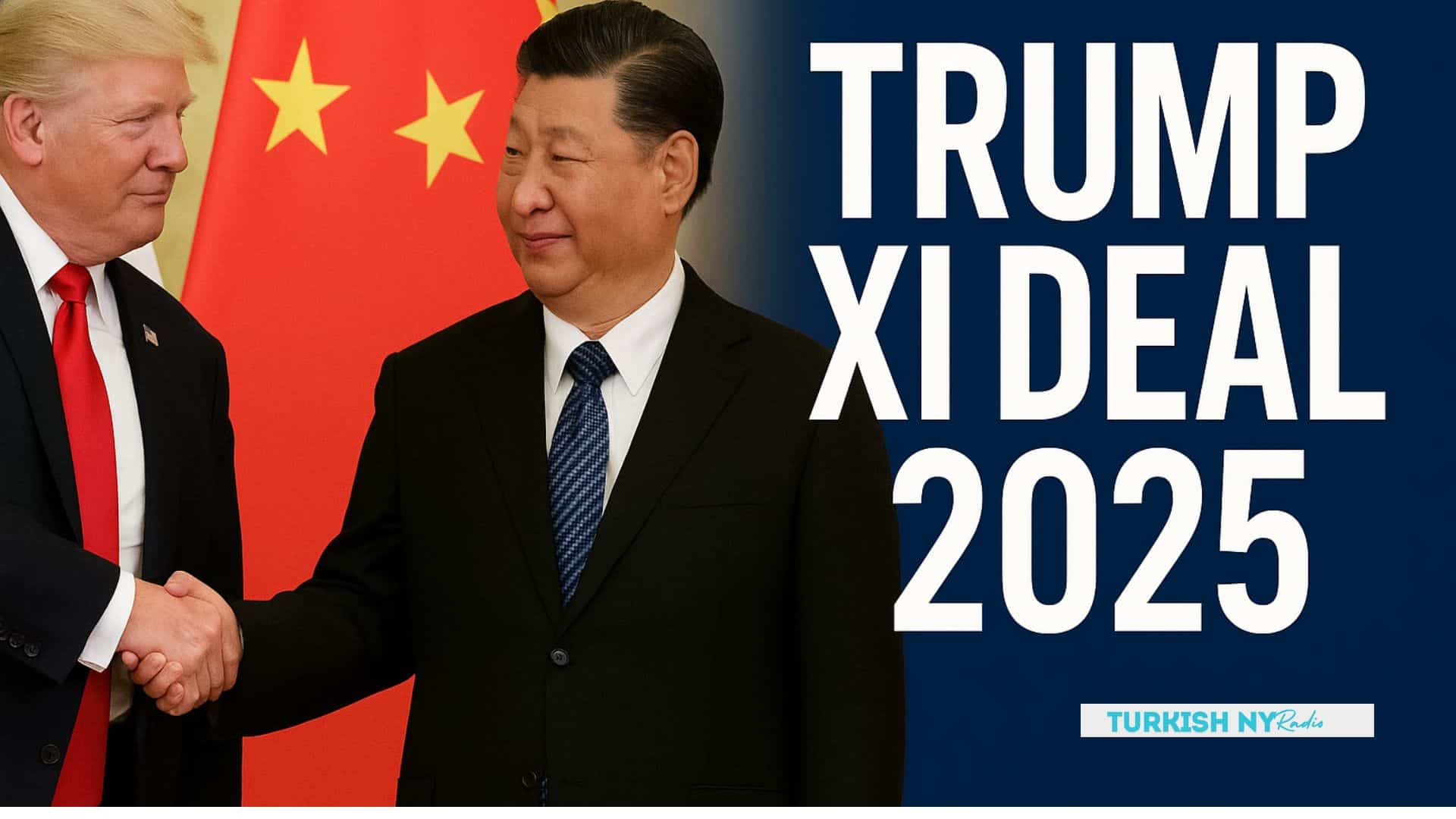 Trump Xi deal 2025
