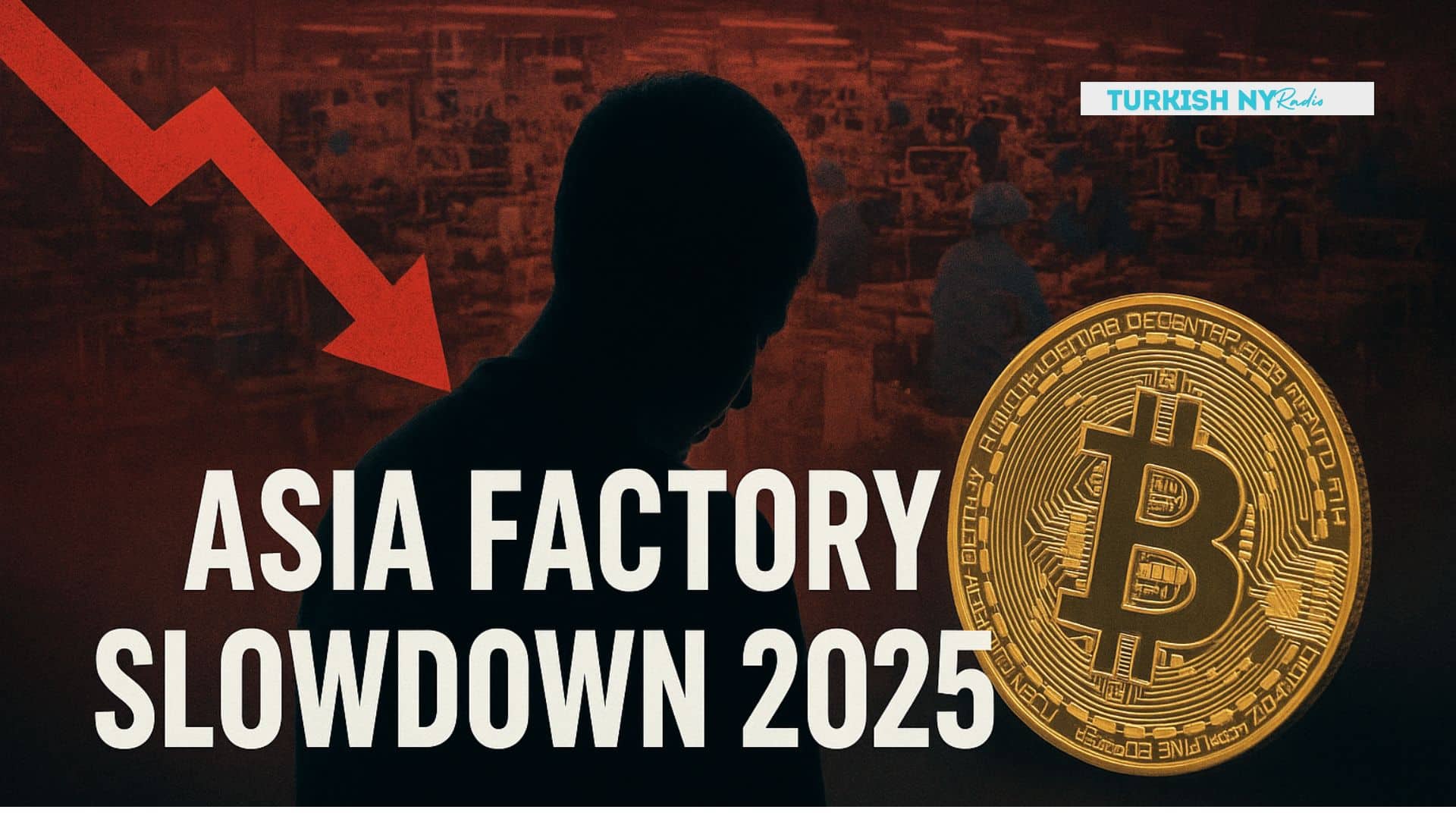 Asia factory slowdown 2025